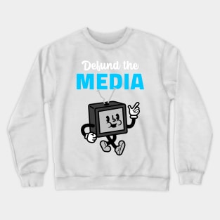 Defund the Media Crewneck Sweatshirt